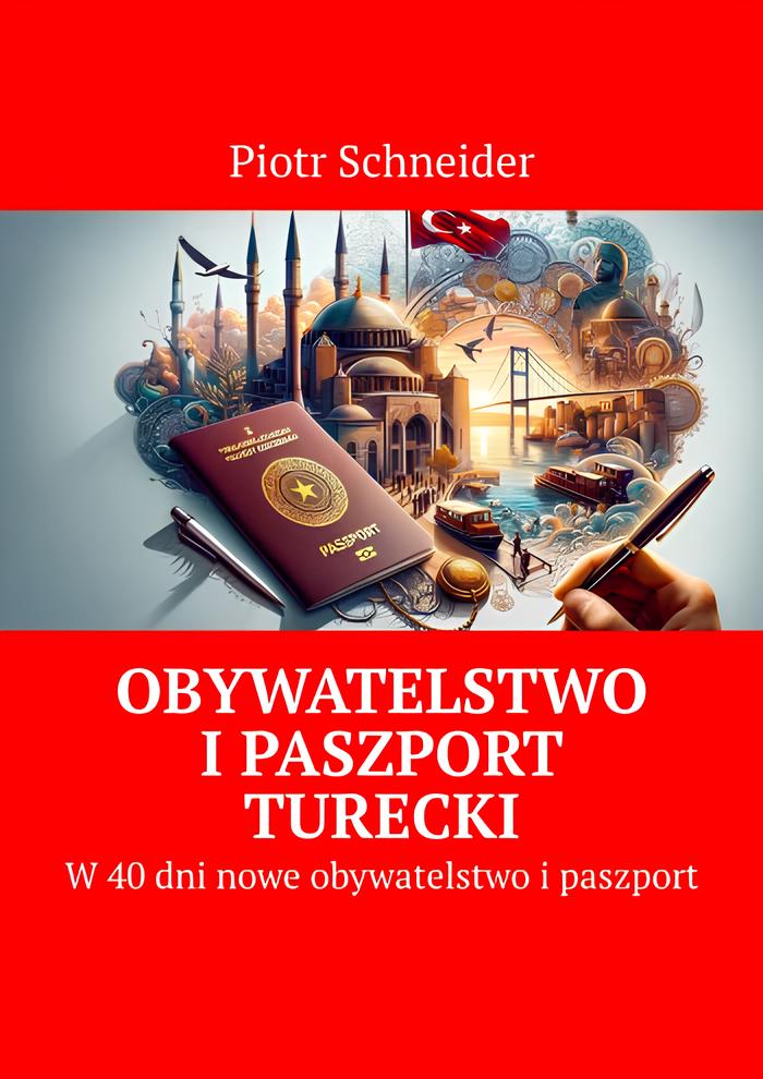 Obywatelstwo i paszport turecki, w 40 dni nowe obywatelstwo i paszport.