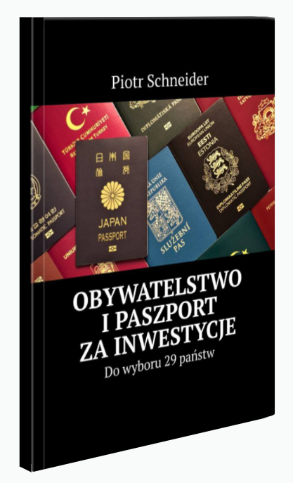 Obywatelstwo i paszport za inwestycje Do wyboru 29 państw.