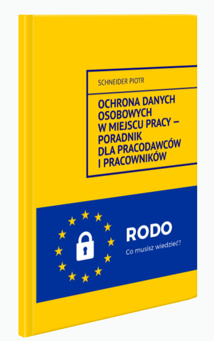 Ochrona danych osobowych w miejscu pracy — Poradnik dla pracodawców i pracowników.