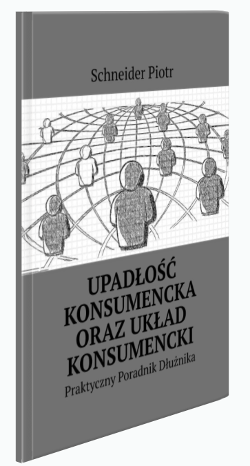 Upadłość konsumencka oraz układ konsumencki Praktyczny Poradnik Dłużnika